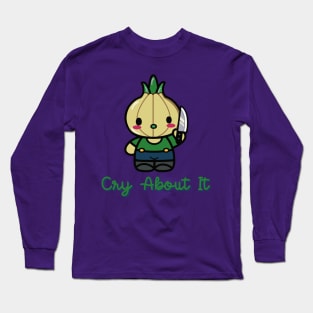 Cry about it (suicidal onion) Long Sleeve T-Shirt